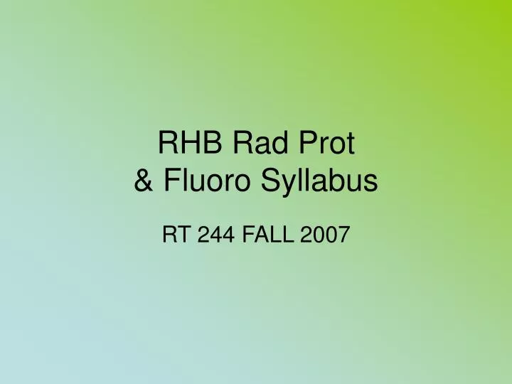 rhb rad prot fluoro syllabus n.