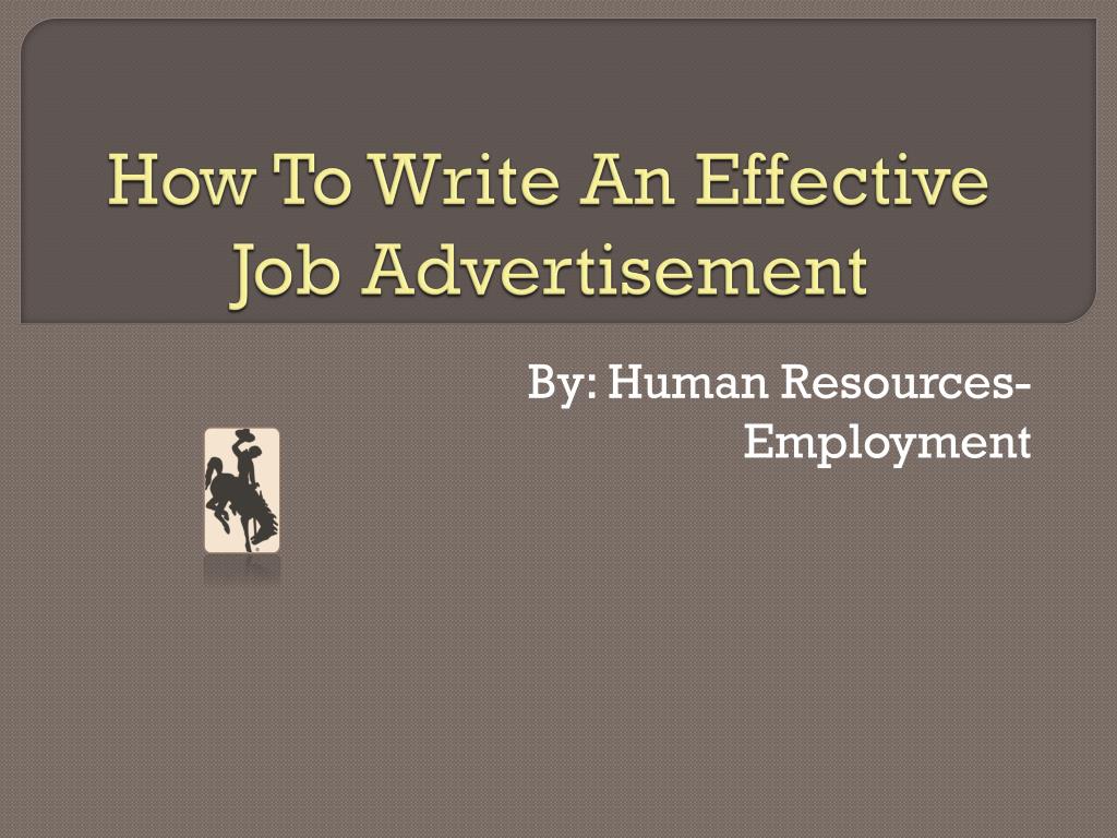 PPT - How To Write An Effective Job Advertisement PowerPoint