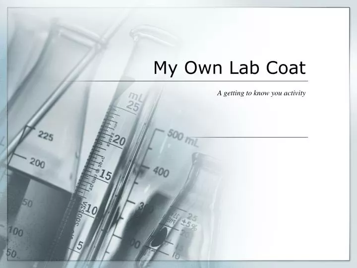 my own lab coat n.