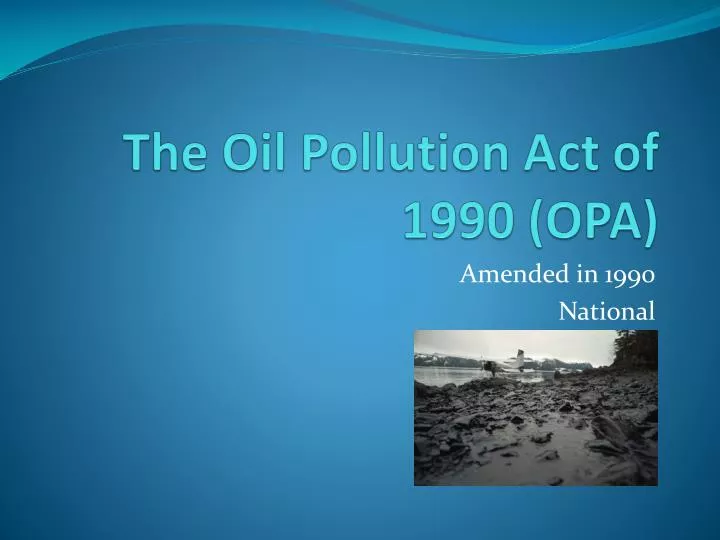 the oil pollution act of 1990 opa n.