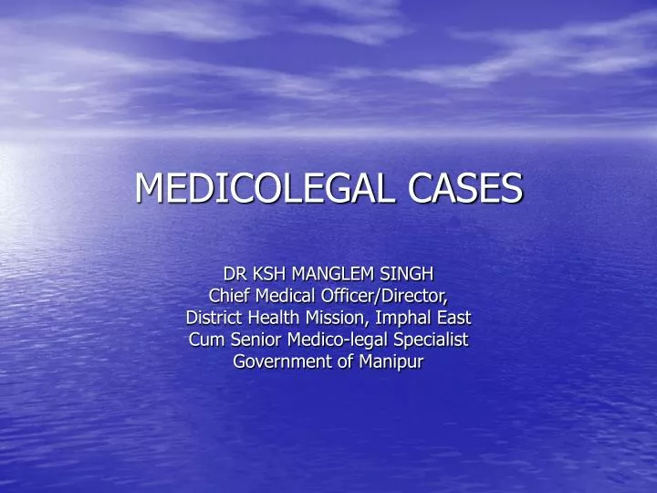 write the case studies of 5 medico legal cases