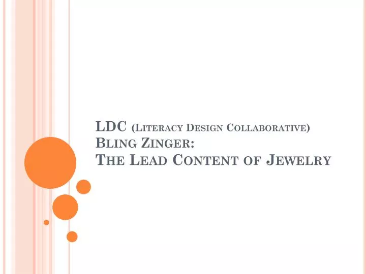 ldc literacy design collaborative bling zinger the lead content of jewelry n.