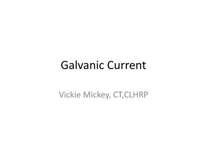 PPT Galvanic Current PowerPoint Presentation, free download ID6670597