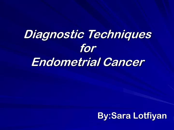 diagnostic techniques for endometrial cancer n.