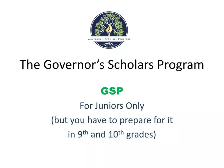 PPT The Governor’s Scholars Program PowerPoint Presentation, free