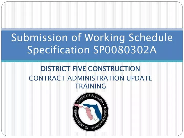 submission of working schedule specification sp0080302a n.