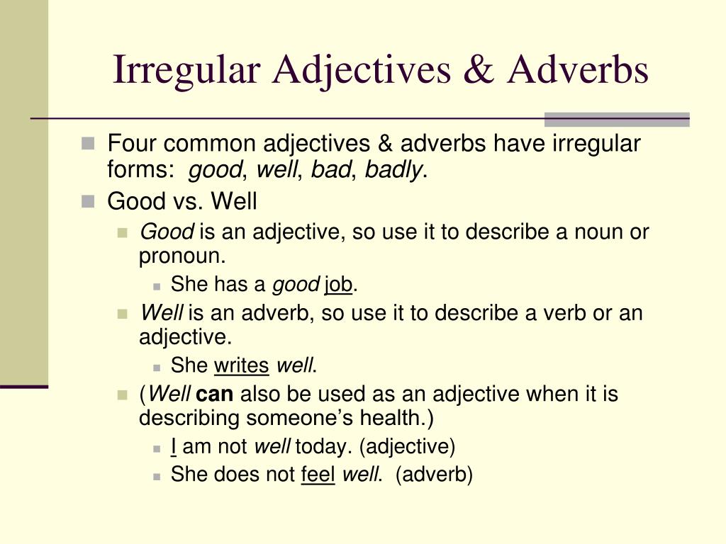 Bad adverb form. Irregular adverbs. Adjectives and adverbs исключения. Irregular adjectives and adverbs. Regular and Irregular adverbs правила.
