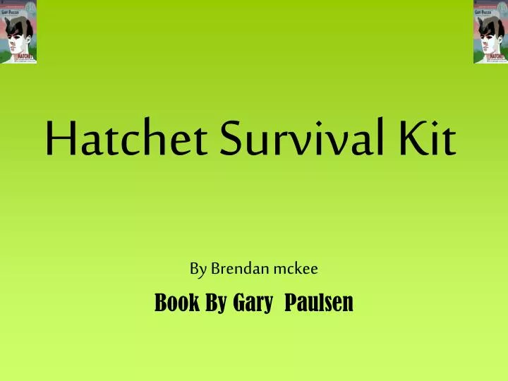 PPT Hatchet Survival Kit PowerPoint Presentation, free download ID