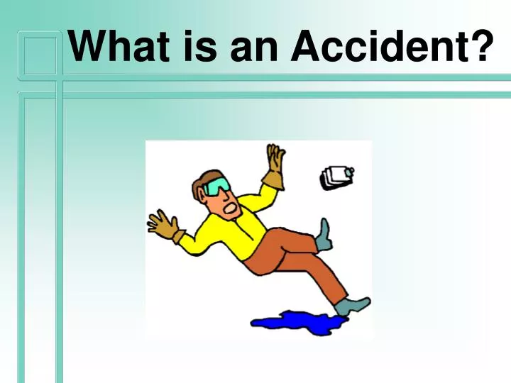 PPT - What Is An Accident? PowerPoint Presentation, Free Download - ID ...