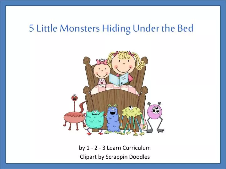 5 little monsters hiding under the bed n.