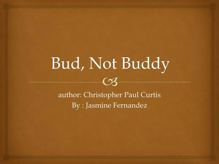 bud not buddy bud not buddy