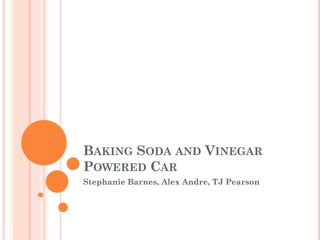 Ppt Baking Soda And Vinegar Powered Car Powerpoint Presentation Free Download Id Ppt Baking Soda And Vinegar Powered Car Powerpoint Presentation Free Download Id