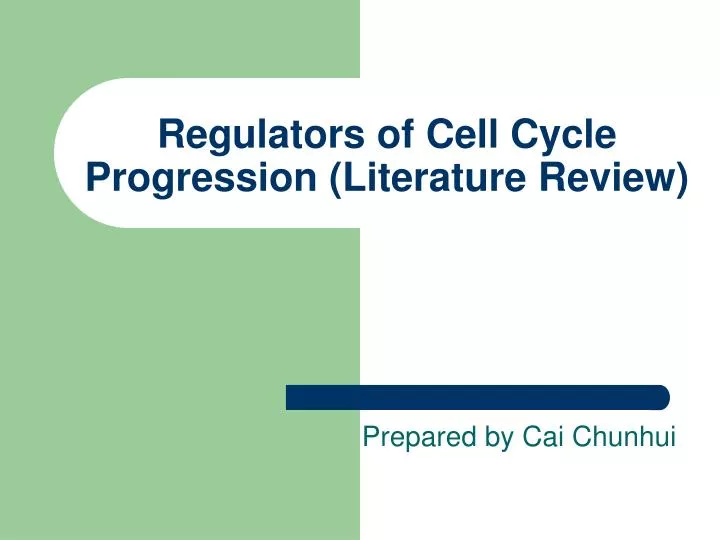 regulators of cell cycle progression literature review n.