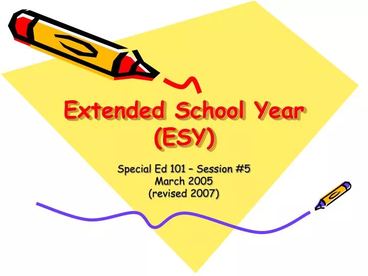 PPT Extended School Year (ESY) PowerPoint Presentation free download