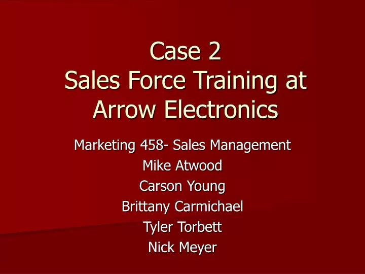 PPT - Case 2 Sales Force Training at Arrow Electronics ...