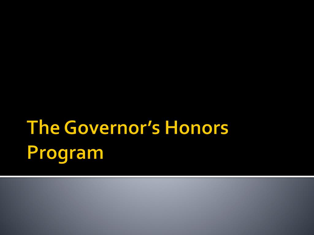 PPT The Governor’s Honors Program PowerPoint Presentation, free download ID6685221
