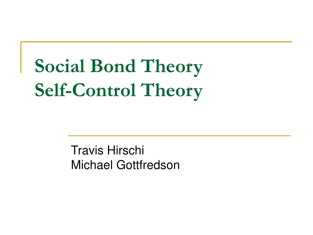 Трэвис Хирши. Social Bonds. Control Theory. Теория селф.