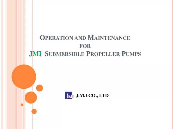 PPT - Operation and Maintenance for JMI Submersible Pumps PowerPoint Presentation - ID:6688540
