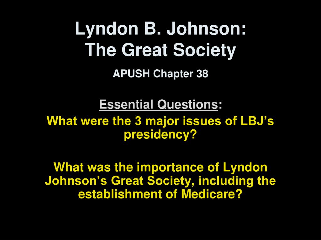 Ppt Lyndon B Johnson The Great Society Apush Chapter 38 - 
