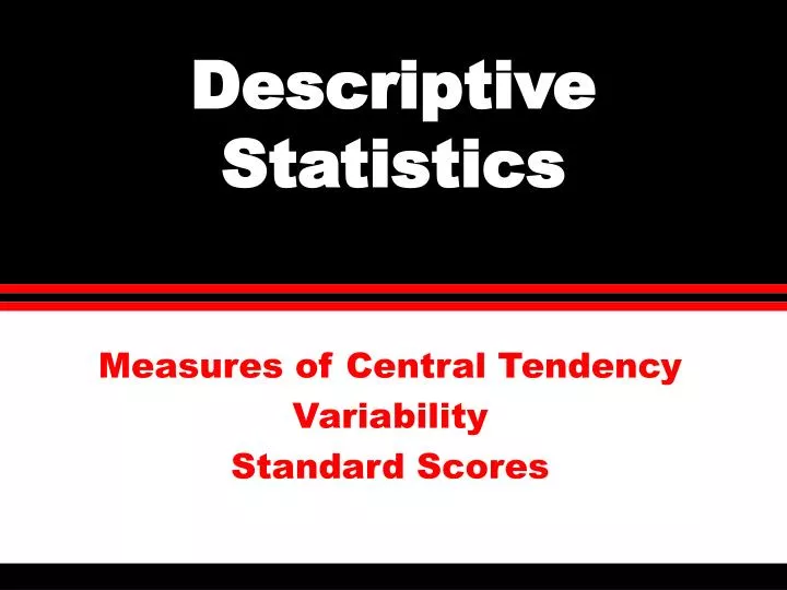 PPT - Descriptive Statistics PowerPoint Presentation, Free Download ...