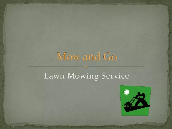 mow and go n.