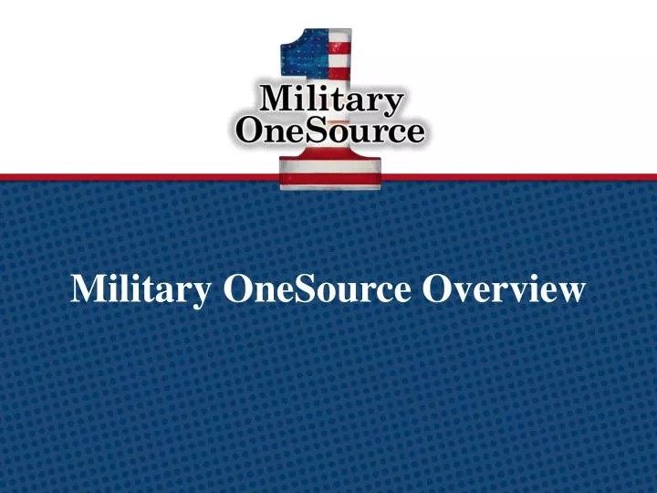 PPT Military OneSource Overview PowerPoint Presentation, free