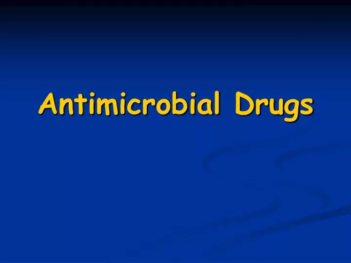 PPT Antimicrobial Drugs PowerPoint Presentation, free download ID