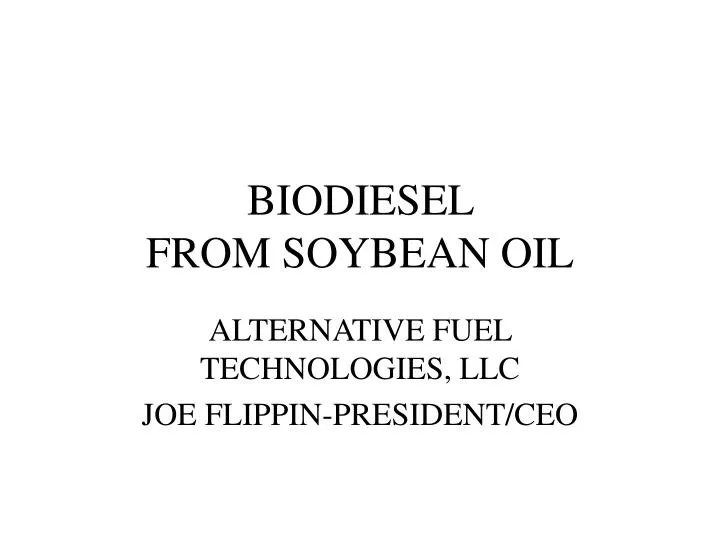 PPT BIODIESEL FROM SOYBEAN OIL PowerPoint Presentation, free download