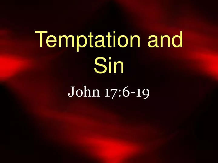 PPT - Temptation and Sin PowerPoint Presentation, free download - ID ...