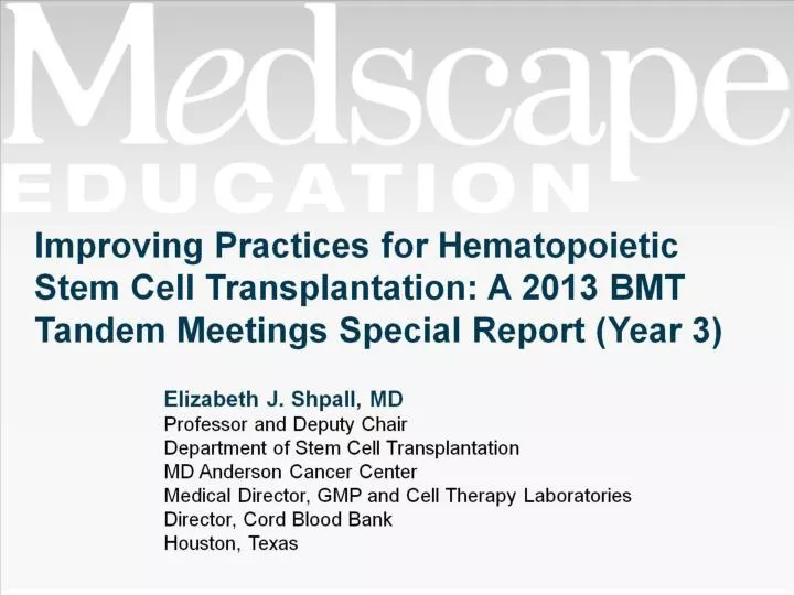 PPT Advances in HSCT Highlights From the 2013 BMT Tandem Meetings