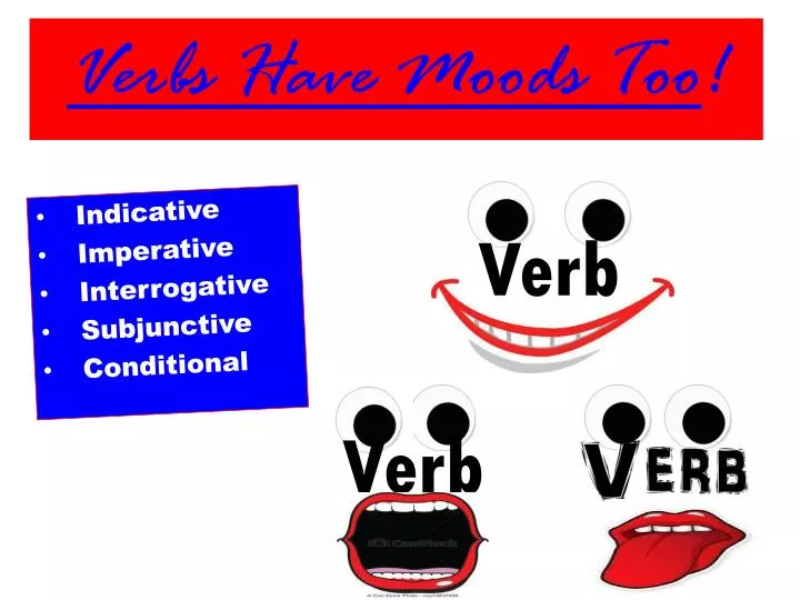 ppt-verbs-have-moods-too-powerpoint-presentation-free-download-id-6696608