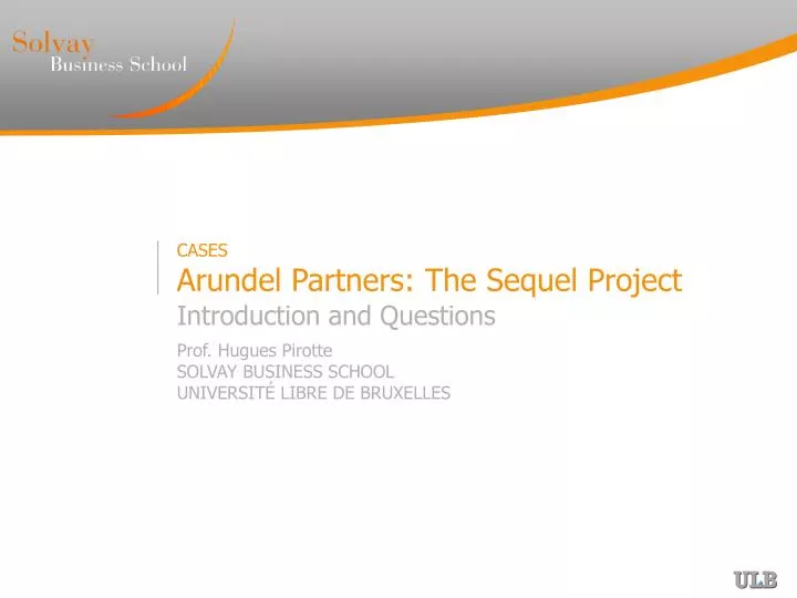 PPT CASES Arundel Partners The Sequel Project PowerPoint