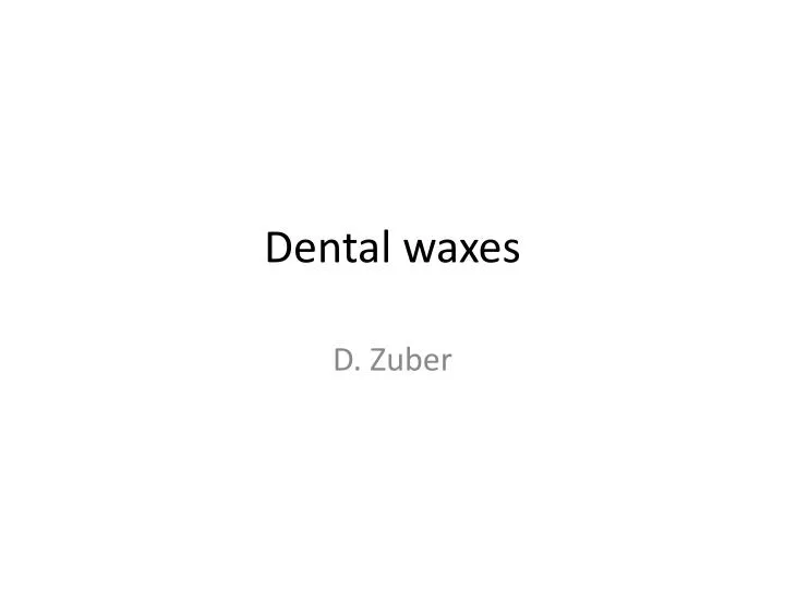 PPT Dental waxes PowerPoint Presentation, free download ID6698340