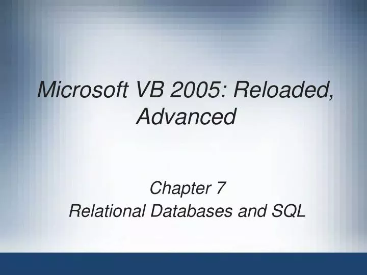 PPT Microsoft VB 2005 Reloaded Advanced PowerPoint Presentation Ppt microsoft vb 2005 reloaded advanced powerpoint presentation