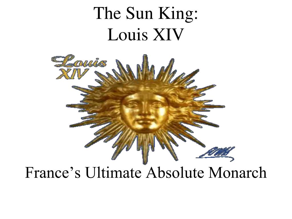 PPT - King Louis XIV- The Sun King PowerPoint Presentation, free