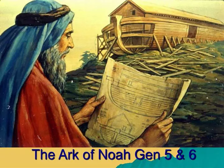 Ppt The Ark Of Noah Gen 5 6 Powerpoint Presentation Free Download Id
