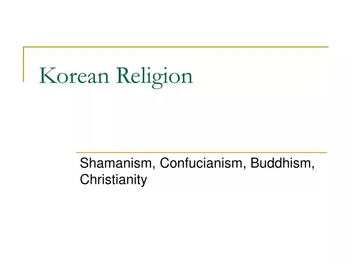 PPT Korean Religion PowerPoint Presentation, free download ID6702247