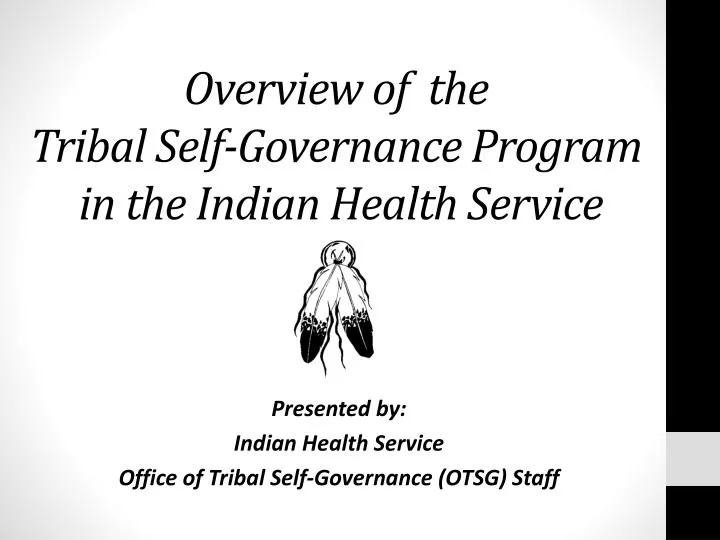 PPT Overview of the Tribal SelfGovernance Program in the Indian