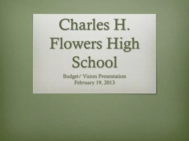 PPT Charles H. Flowers High School PowerPoint Presentation, free