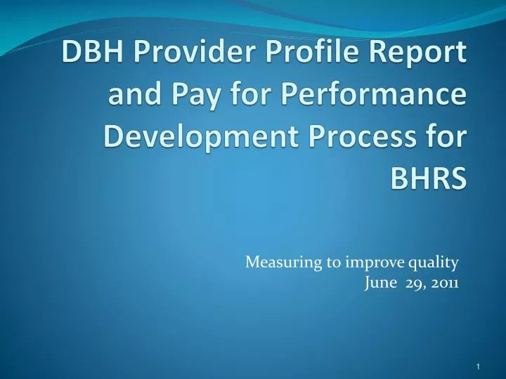 Ppt Dbh Provider Profile Report And Pay For Performance Development Process For Bhrs Powerpoint Presentation Id Ppt Dbh Provider Profile Report And Pay For Performance Development Process For Bhrs Powerpoint Presentation Id