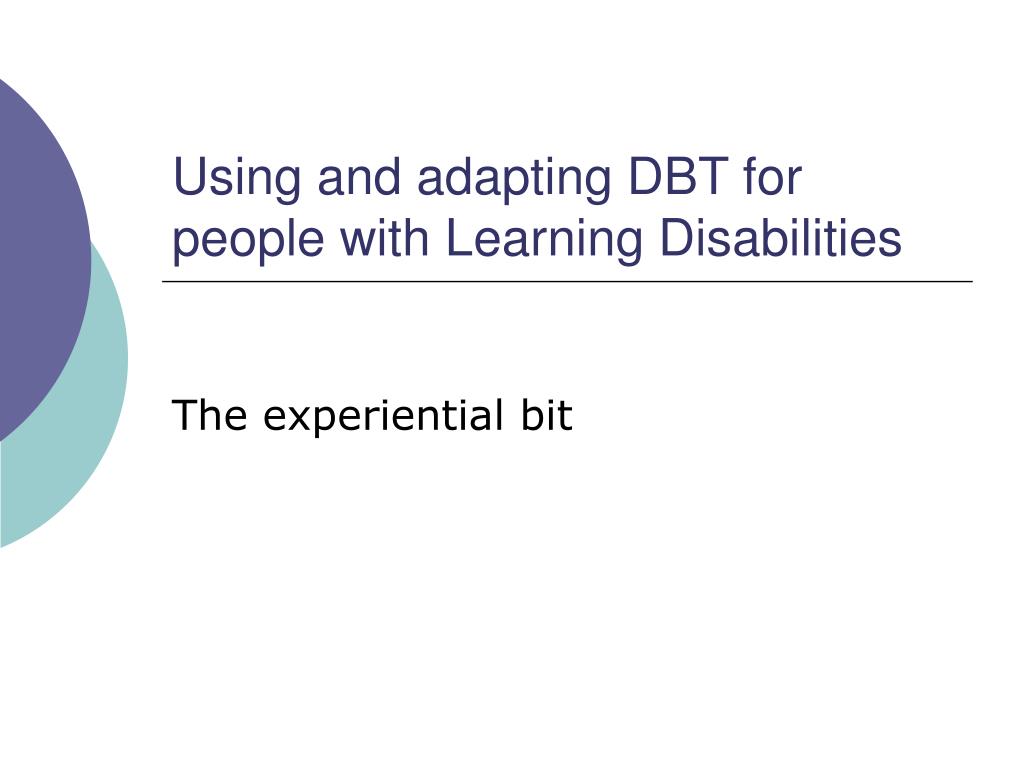 Ppt Dialectical Behaviour Therapy For People With A Learning Disability An Overview Powerpoint Presentation Id 6706409