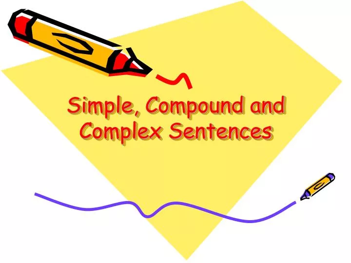 ppt-simple-compound-and-complex-sentences-powerpoint-presentation