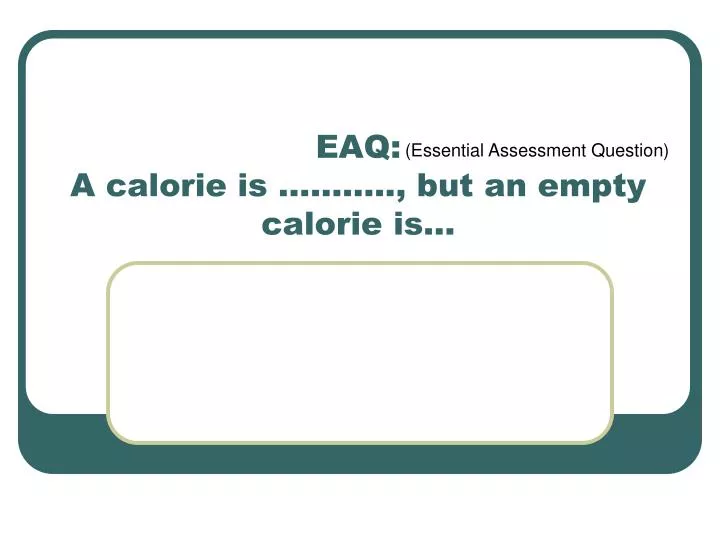 eaq a calorie is but an empty calorie is n.