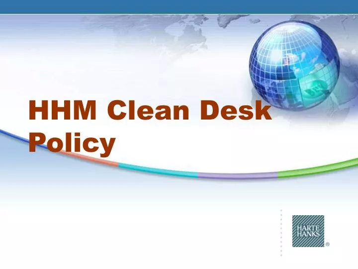 Ppt Hhm Clean Desk Policy Powerpoint Presentation Free Download