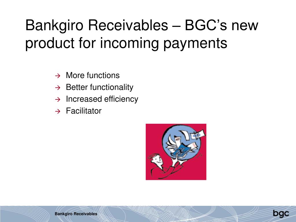 PPT - Bankgiro Receivables – BGC's new product for incoming ...