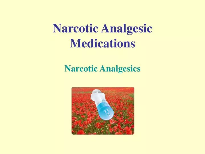 narcotic analgesic medications n.