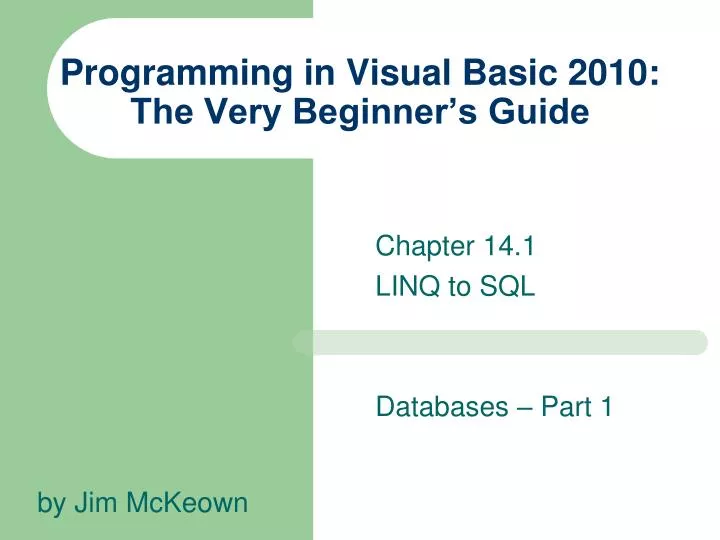PPT - Programming in Visual Basic 2010: The Very Beginner’s Guide ...