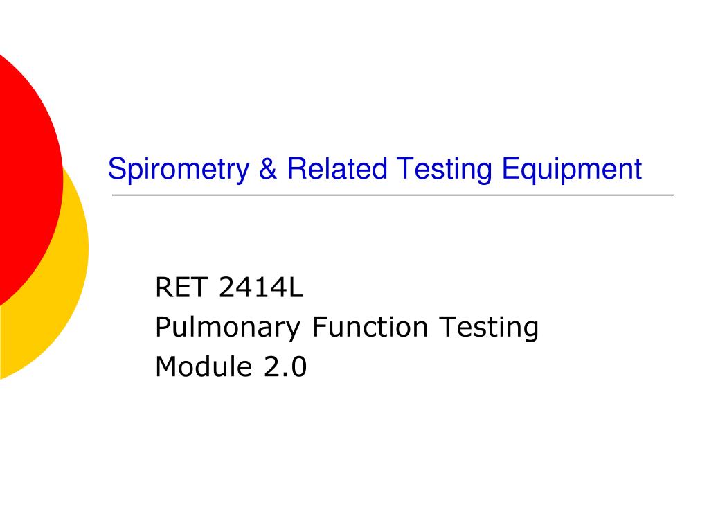 PPT - Spirometry &amp; Related Testing Equipment PowerPoint Presentation -  ID:6716149