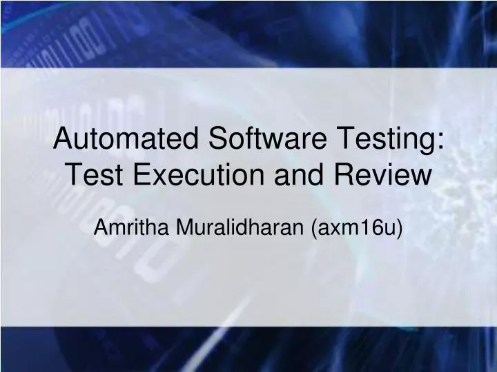 PPT - Automated Software Testing: Test Execution and Review PowerPoint ...
