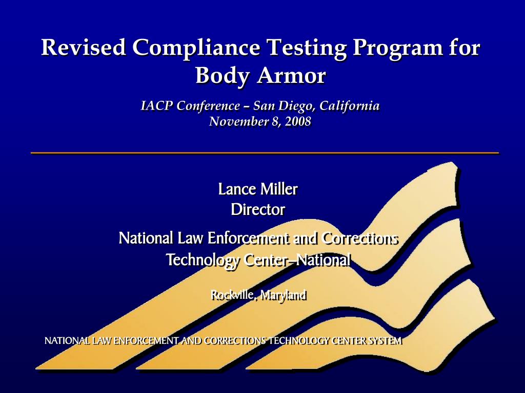 PPT Revised Compliance Testing Program for Body Armor IACP Conference